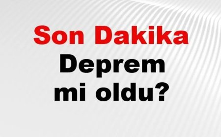 Son dakika deprem mi oldu? Az önce deprem nerede oldu? İstanbul, Ankara, İzmir ve il il AFAD son depremler 04 Ağustos 2026